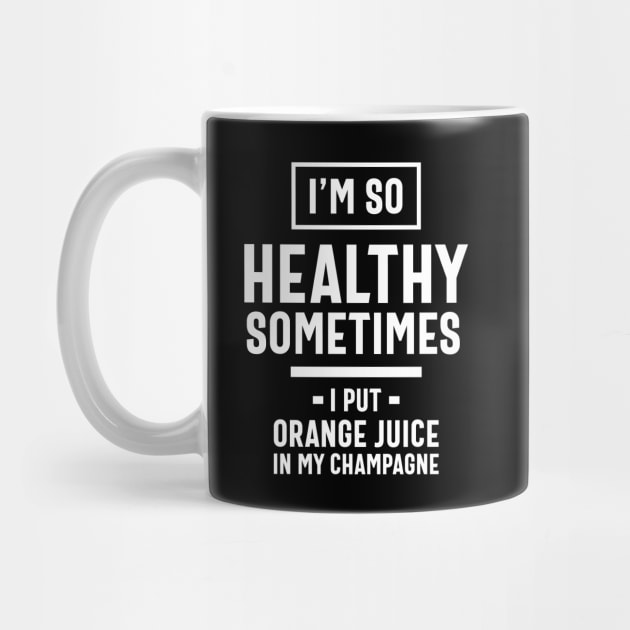 I'm So Healthy, Funny Slogans & Sayings Ideas by cidolopez